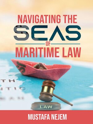 cover image of Navigating the Seas of Maritime Law